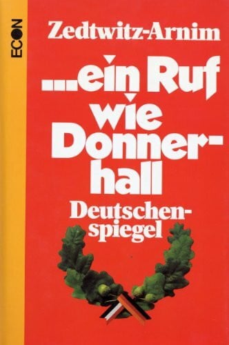 Graf Zedtwitz-Arnim, Georg-Volkmar Ein Ruf wie Donnerhall. Deutschenspiegel