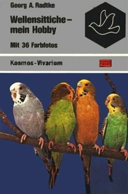 A. Radtke Wellensittiche, mein Hobby