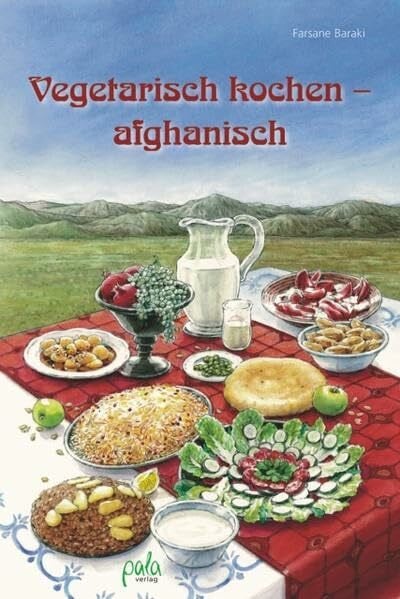 Koch, Nicola Vegetarisch kochen - afghanisch: Ghesa Hai Afghani Bedune Goscht