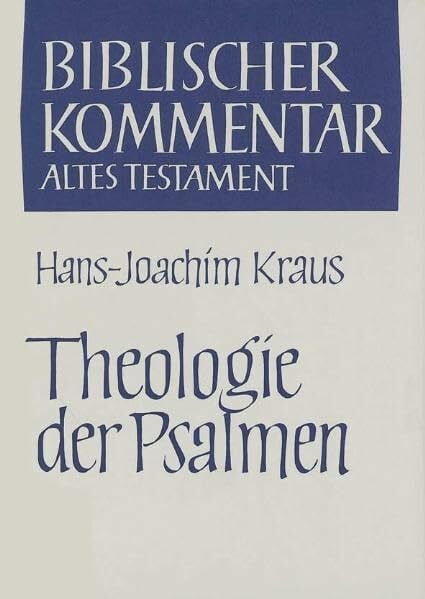 Kraus, Hans-Joachim Theologie der Psalmen: Studienausgabe (Biblischer Kommentar Altes Testament - Studienausgaben)