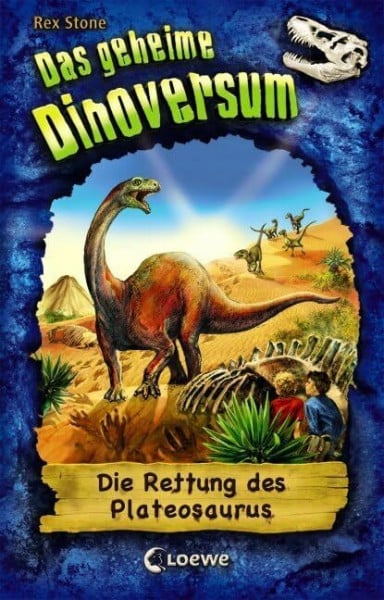 Lojahn, Sandra Das geheime Dinoversum (Band 15) - Die Rettung des Plateosaurus: Kinderbuch über Dinosaurier für Jungen und Mädchen ab 7 Jahre