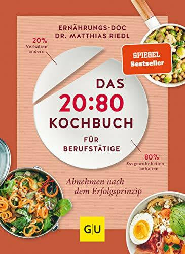 Riedl, Matthias Das 20:80-Kochbuch für Berufstätige: Abnehmen mit dem Erfolgsprinzip (Abnehmen mit Dr. Riedl)