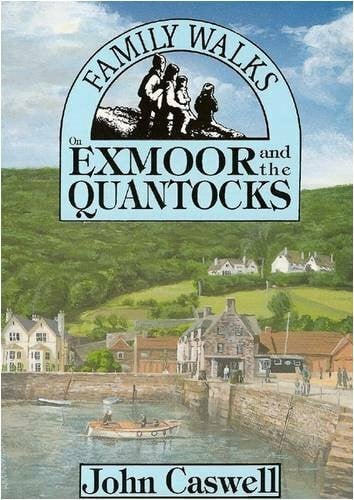 Caswell, John Family Walks on Exmoor and the Quantocks (Family Walks S.)