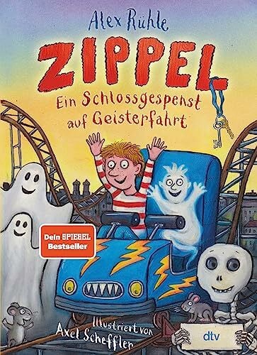 Scheffler, Axel Zippel – Ein Schlossgespenst auf Geisterfahrt: Originelles Vorleseabenteuer voller Witz und Charme mit farbigen Illustrationen von Axel Scheffler ab 6 (Zippel-Reihe, Band 2)
