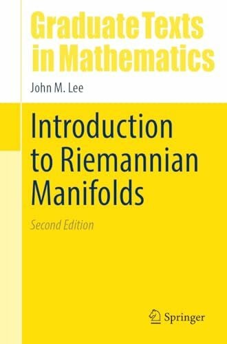 Lee Introduction to Riemannian Manifolds (Graduate Texts in Mathematics, 176, Band 176)