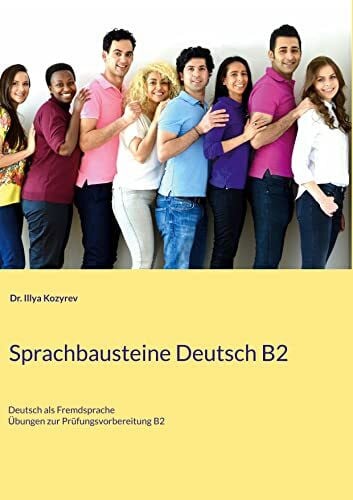 Kozyrev, Illya Sprachbausteine Deutsch B2: Übungen zur Prüfungsvorbereitung