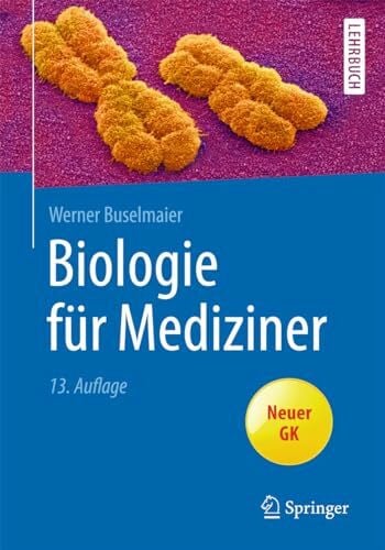 Buselmaier, Werner Biologie für Mediziner: Neuer GK (Springer-Lehrbuch)