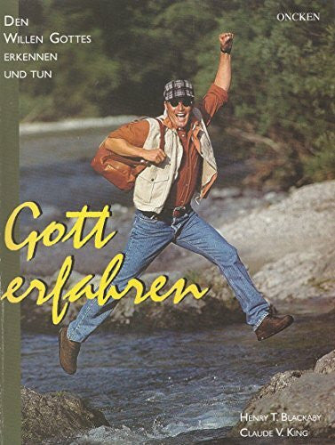 Henry T. Blackaby, Claude V. King Gott erharen. Den Willen Gottes erkennen und tun