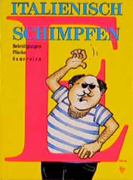 Siebert, Matthias Italienisch schimpfen: Beleidigung, Flüche, Sauereien