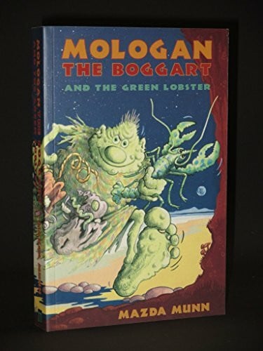 Munn, Mazda Mologan the Boggart and the Green Lobster