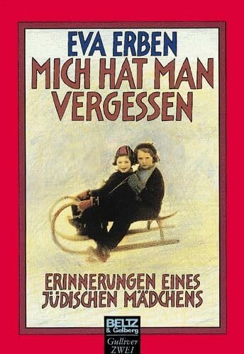 Jessen, Nathan Mich hat man vergessen: Erinnerungen einer Jüdin (Gulliver)