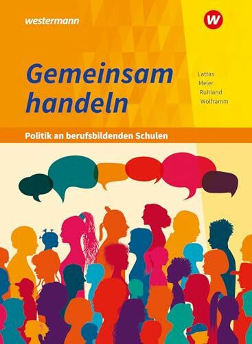 Lattas, Philip Gemeinsam handeln - Politik an berufsbildenden Schulen: Schulbuch