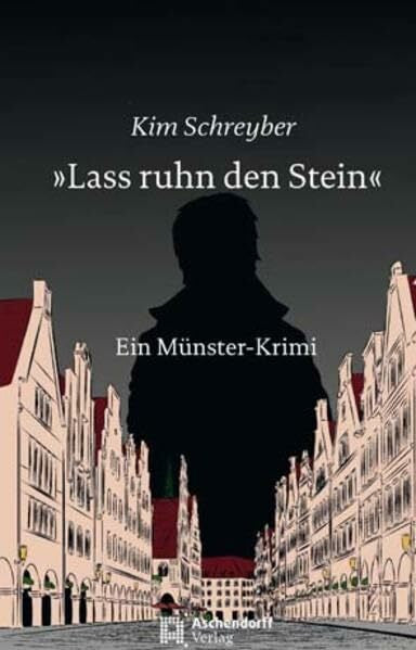 Schreyber, Kim Lass ruhn den Stein: Ein Münster-Krimi