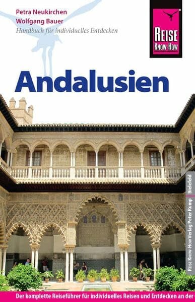 Bauer, Wolfgang Reise Know-How Andalusien: Reiseführer für individuelles Entdecken