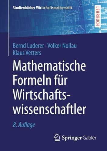 Nollau, Volker Mathematische Formeln für Wirtschaftswissenschaftler (Studienbücher Wirtschaftsmathematik)