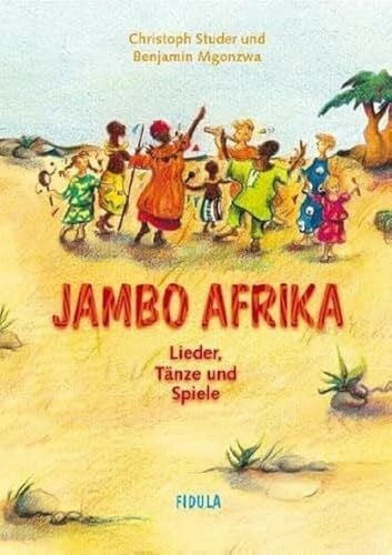 Benjamin Mgonzwa Jambo Afrika: Lieder, Tänze und Spiele