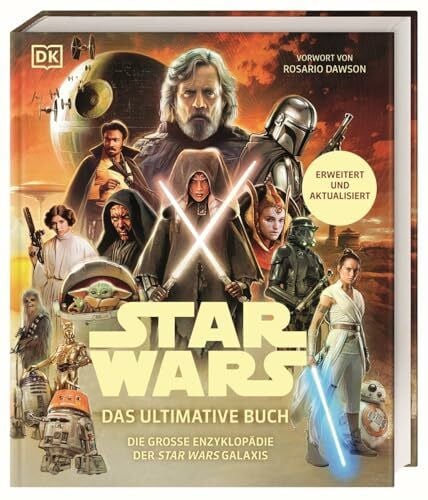 Winter, Marc Star Wars™ Das ultimative Buch: Die große Enzyklopädie der Star Wars Galaxis. Erweitert und aktualisiert. Vorwort von Rosario Dawson