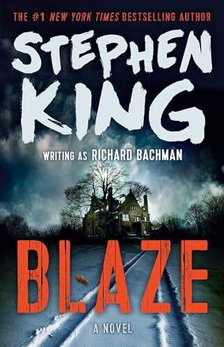 King, Stephen Blaze: A Novel