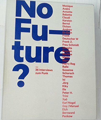 Pietsch, Dominik No Future? 36 Interviews zum Punk