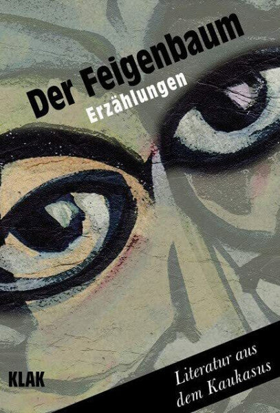 Muskhelishvili, Tamar Der Feigenbaum: Erzählungen