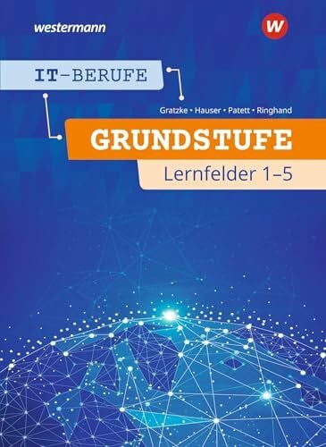 Gratzke, Jürgen IT-Berufe: Grundstufe Lernfelder 1-5 Schulbuch