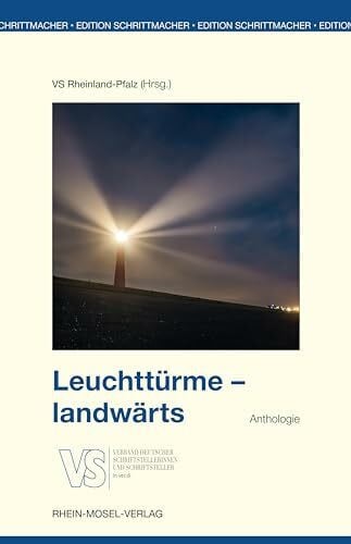 Zwarg, Claudia Leuchttürme - landwärts: Anthologie (Edition Schrittmacher)