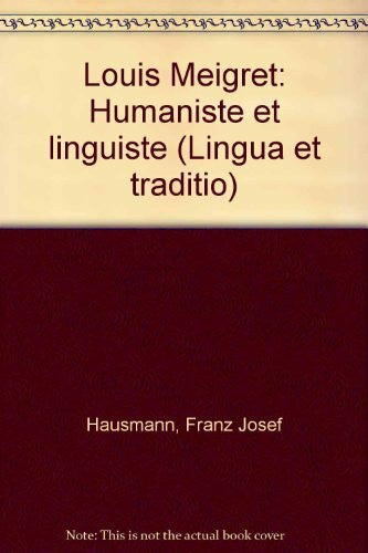 Hausmann, Franz J Louis Meigret. Humaniste et linguiste
