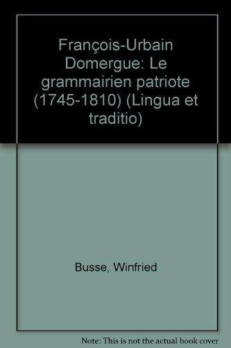 Grimaud, Lucien François-Urbain Domergue: Le grammairien patriote (1745-1810)
