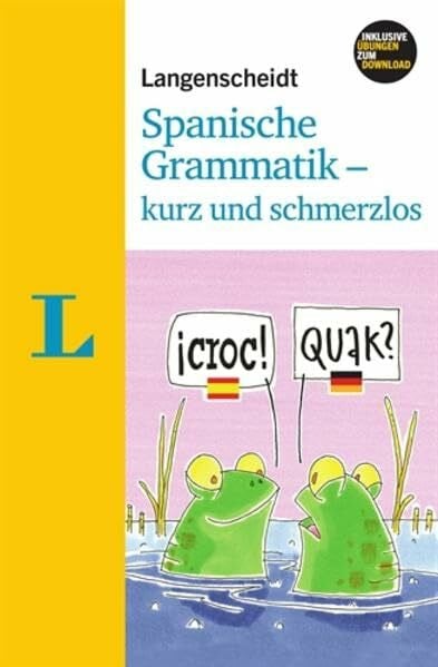 Prieto Peral, Begoña Langenscheidt Spanische Grammatik - kurz und schmerzlos - Buch mit Download: Zum Üben und Nachschlagen. Niveau A1-B2 (Langenscheidt Grammatik - kurz & schmerzlos)
