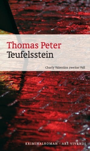 Thomas Peter Teufelsstein: Charly Valentins zweiter Fall