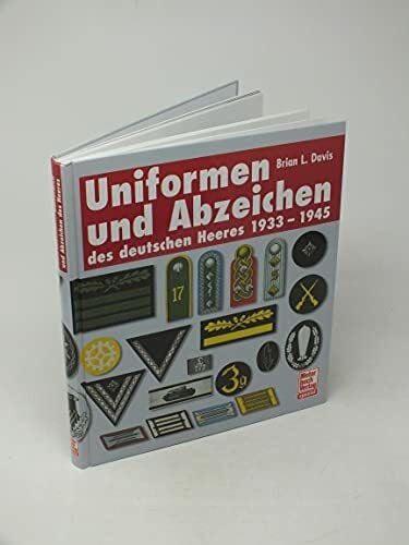 Davis, Brian L. Uniformen und Abzeichen des deutschen Heeres: 1933-1945