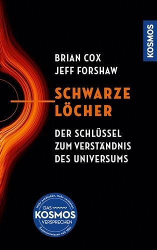 Cox, Brian Schwarze Löcher: Der Schlüssel zum Verständnis des Universums