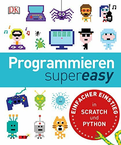 Reit, Birgit Programmieren supereasy: Einfacher Einstieg in SCRATCH und PYTHON