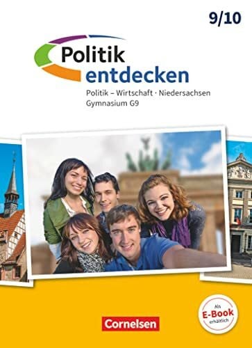 Berger-v. d. Heide, Thomas Politik entdecken - Gymnasium Niedersachsen - G9 - Ausgabe ab 2016 - 9./10. Schuljahr: Schulbuch