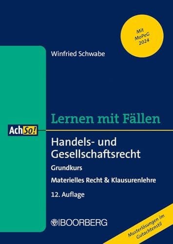 Schwabe, Winfried Handels- und Gesellschaftsrecht: Grundkurs - Materielles Recht & Klausurenlehre, Lernen mit Fällen (AchSo! Lernen mit Fällen)