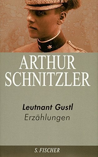 Schnitzler, Arthur Arthur Schnitzler. Ausgewählte Werke in acht Bänden: Leutnant Gustl: Erzählungen 1892-1907: Erzählungen 1892-1907. Nachw. v. Michael Scheffel