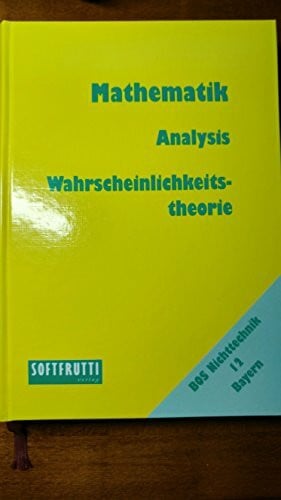 Prim, Alexander Mathematik BOS 12 NT Bayern: Analysis, Wahrscheinlichkeitstheorie