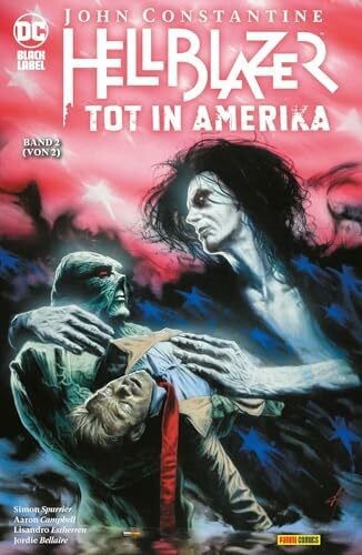 Campbell, Aaron John Constantine: Hellblazer - Tot in Amerika: Bd. 2 (von 2)