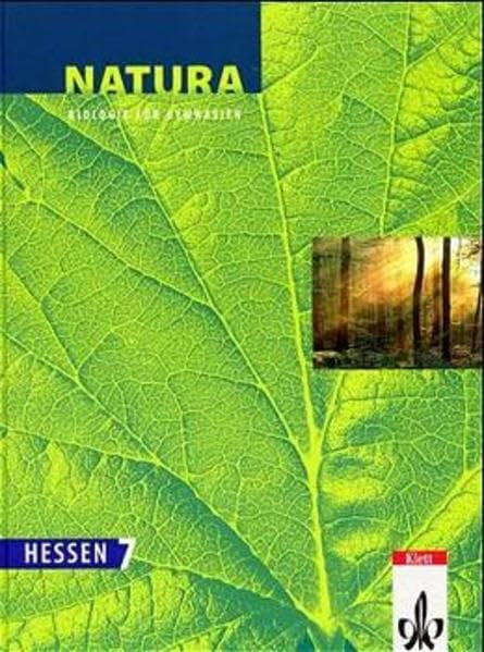Schweizer, Jürgen Natura - Biologie für Gymnasien. Neubearbeitung / Ausgabe für Hessen: 7. Schuljahr. Schülerband