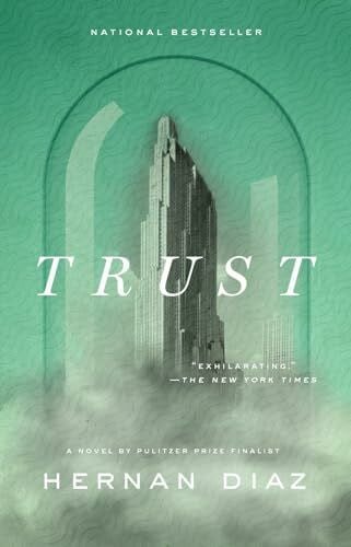 Diaz, Hernan Trust (Pulitzer Prize Winner): Winner of the Pulitzer Prize for Fiction 2023