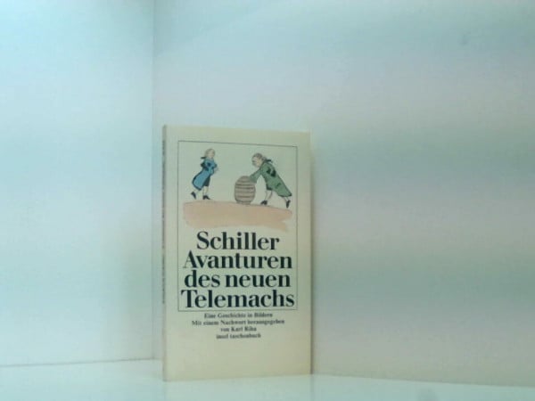 Riha Karl und Friedrich von Schiller Avanturen des neuen Telemachs. Eine Geschichte in Bildern.
