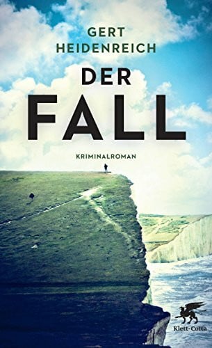 Heidenreich, Gert Der Fall: Kriminalroman