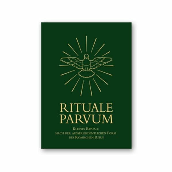 Ramm, Martin Rituale parvum: Kleines Rituale nach der ausserordentlichen Form des Römischen Ritus