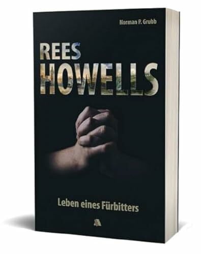 Hindahl, Michelle Rees Howells: Leben eines Fürbitters