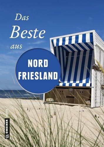 Siems, Werner Das Beste aus Nordfriesland (Lieblingsplätze im GMEINER-Verlag)