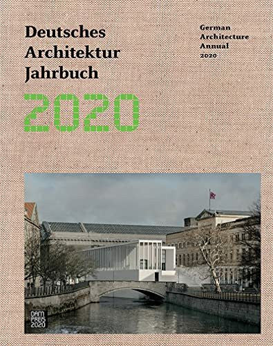Peter Cachola Schmal Deutsches Architektur Jahrbuch 2020/ German Architecture Annual 2020 (Deutsches Architektur Jahrbuch/German Architecture Annual)