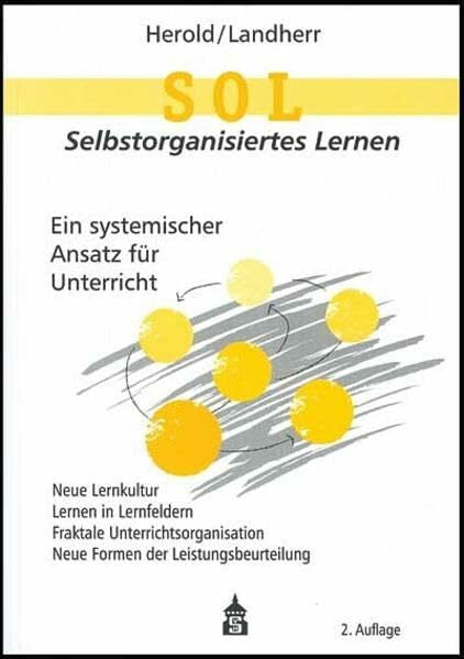 Landherr, Birgit SOL - Selbstorganisiertes Lernen: Ein systemischer Ansatz für Unterricht