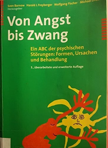 Fischer, Wolfgang Von Angst bis Zwang: Ein ABC der psychischen Störungen: Formen, Ursachen und Behandlung