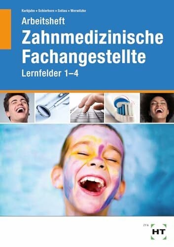 Schierhorn, Monika Arbeitsheft Zahnmedizinische Fachangestellte: Lernfelder 1- 4