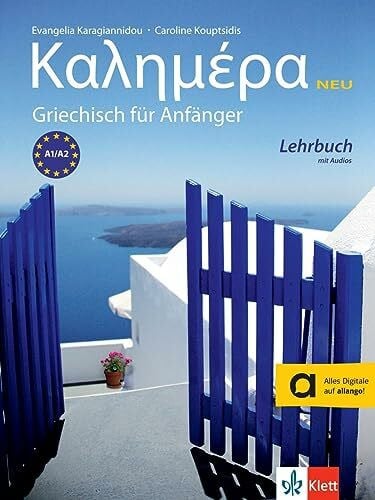 Kouptsidis, Caroline Kalimera neu A1-A2: Griechisch für Anfänger. Lehrbuch mit Audios (Kalimera Neu: Griechisch für Anfänger)